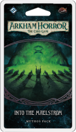 ArkhamHorrorLCG-IntotheMaelstrom