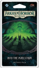 ArkhamHorrorLCG-IntotheMaelstrom