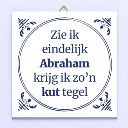 TegeltjeZieikeindelijkAbrahamkrijgikzoaposnkuttegel