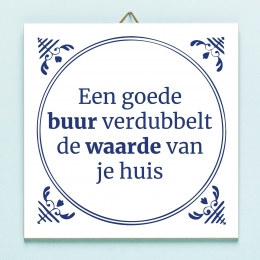 TegeltjeEengoedebuurverdubbeltdewaardevanjehuis