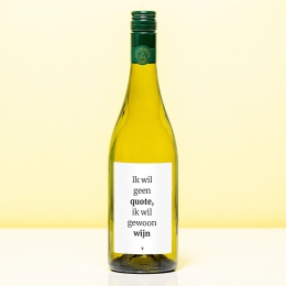WijnflesIkwilgeenquote-WitSauvignonBlanc