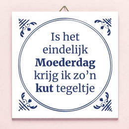 TegeltjeIsheteindelijkMoederdag