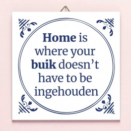 TegeltjeHomeiswhereyourbuikdoesnaposthavetobeingehouden