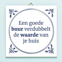 TegeltjeEengoedebuurverdubbeltdewaardevanjehuis