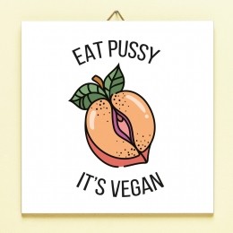 TegeltjeEatpussyitsvegan