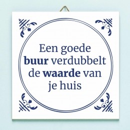 TegeltjeEengoedebuurverdubbeltdewaardevanjehuis