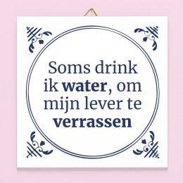 TegeltjeSomsdrinkikwater