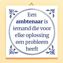 TegeltjeEenambtenaarisiemanddievoorelkeoplossingeenprobleemheeft