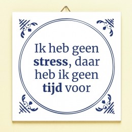 TegeltjeIkhebgeenstress