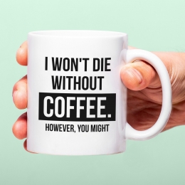 MokIWonapostDieWithoutCoffee