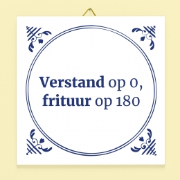 TegeltjeVerstandop0frituurop180