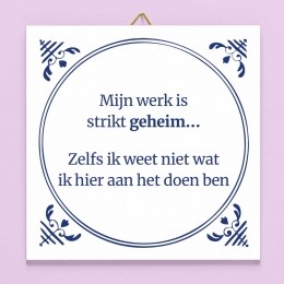 TegeltjeMijnwerkisstriktgeheim