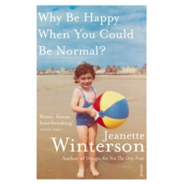 WhyBeHappyWhenYouCouldBeNormal-JeanetteWinterson