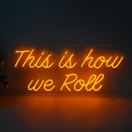 LEDNeonVerlichtingBordThisIsHowWeRollInclAdapter120x50cmOranje