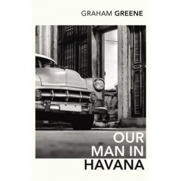 OurManInHavana-GrahamGreene