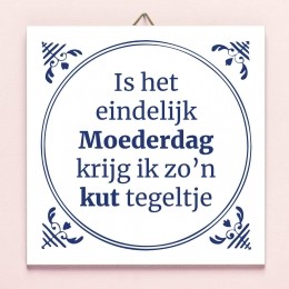 TegeltjeIsheteindelijkMoederdag