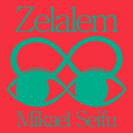 MikaelSeifu-ZelalemLP
