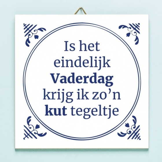TegeltjeIsHetEindelijkVaderdag