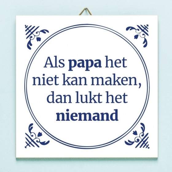 TegeltjeAlsPapaHetNietKanMaken