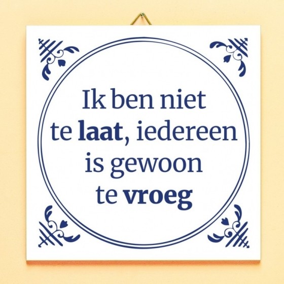 TegeltjeIkBenNietLaat