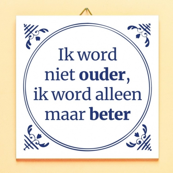 TegeltjeIkWordNietOuder