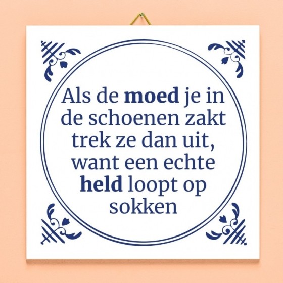 TegeltjeAlsDeMoedJeInDeSchoenenZakt